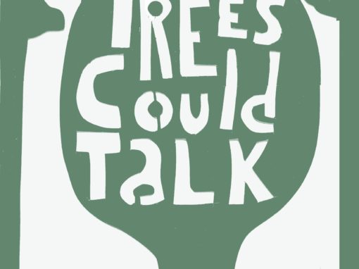 If trees could talk